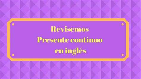 revicemos|Revisemos en inglés 